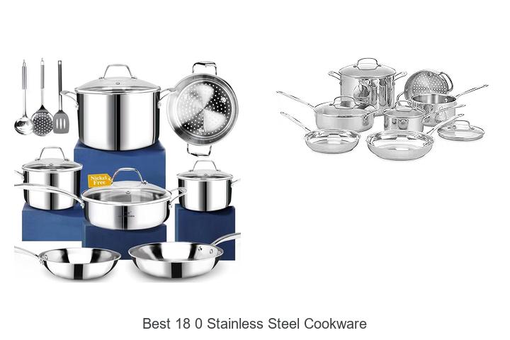 Top 15 Best 18 0 Stainless Steel Cookware for Every Kitchen