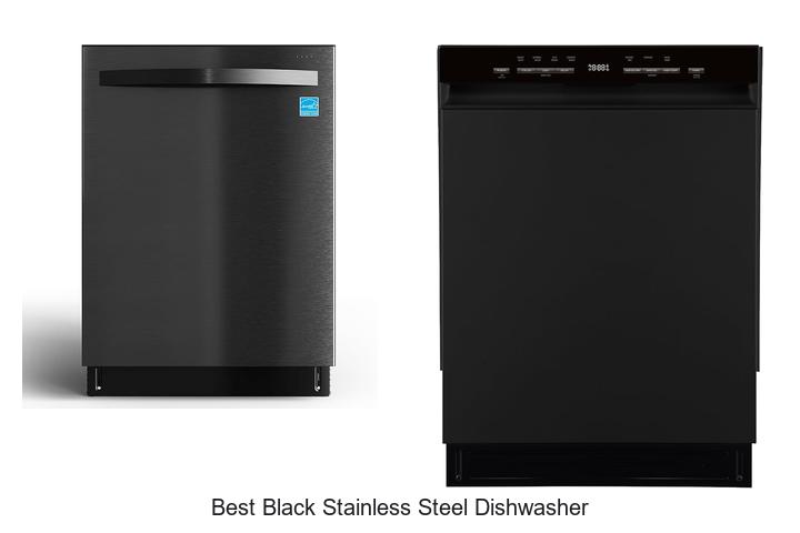 Top 15 Best Black Stainless Steel Dishwasher For Your Kitchen