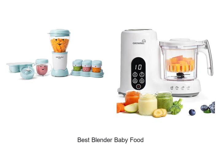 Top 15 Best Blender Baby Food for Smooth, Healthy Meals