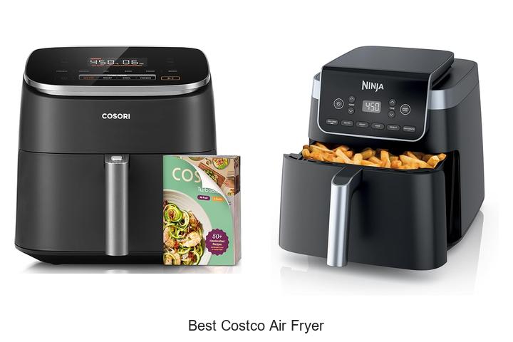 Top 15 Best Costco Air Fryer You Can’t Miss Out On