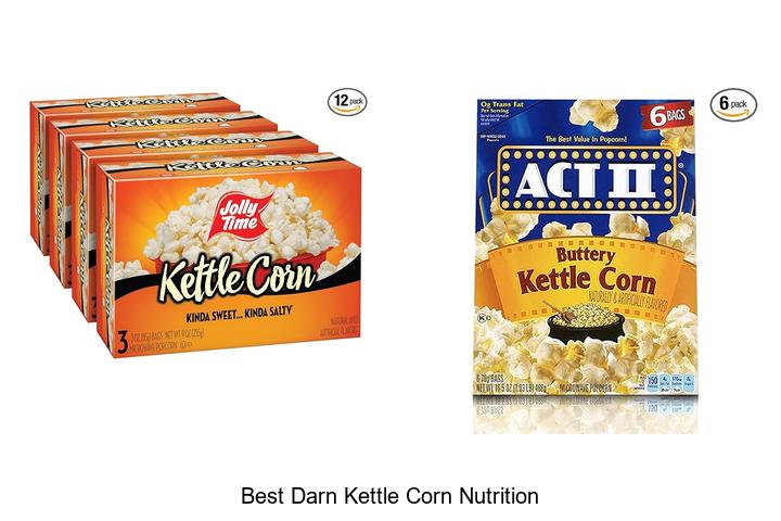 Top 15 Best Darn Kettle Corn Nutrition Tips Revealed