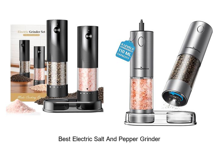 Top 15 Best Electric Salt And Pepper Grinder For Perfect Flavor
