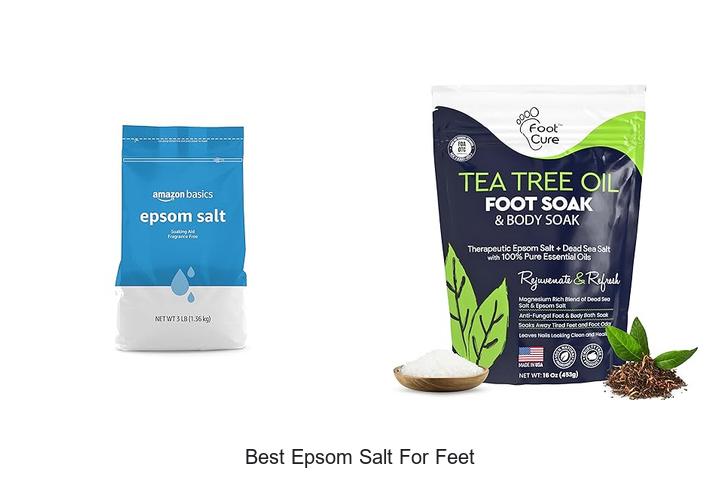 Top 15 Best Epsom Salt For Feet For Ultimate Relief