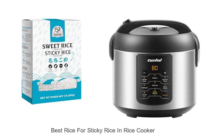 Top 15 Best Rice For Sticky Rice In Rice Cooker Revealed
