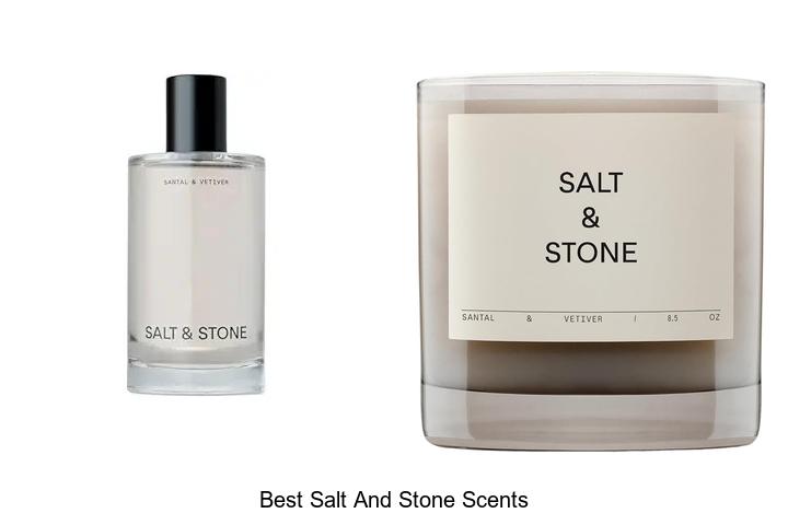 Top 15 Best Salt And Stone Scents You Must Try Now