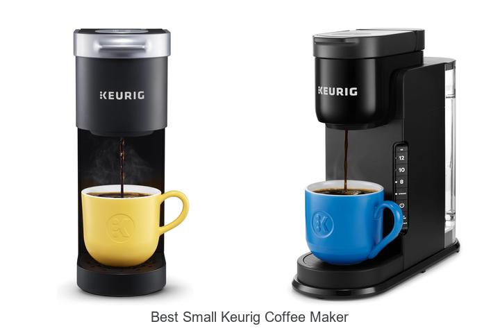 Top 15 Best Small Keurig Coffee Maker for Perfect Brews