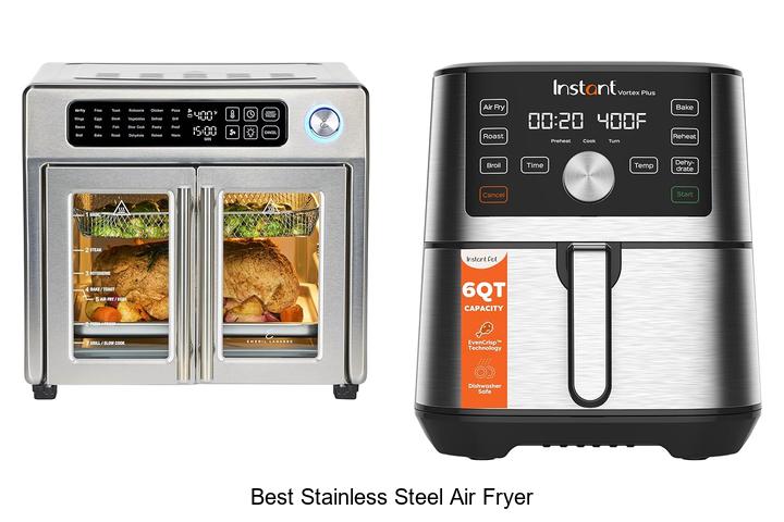 Top 15 Best Stainless Steel Air Fryer Revealed Today