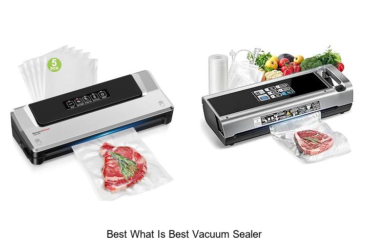 Top 15 Best What Is Best Vacuum Sealer You Must See