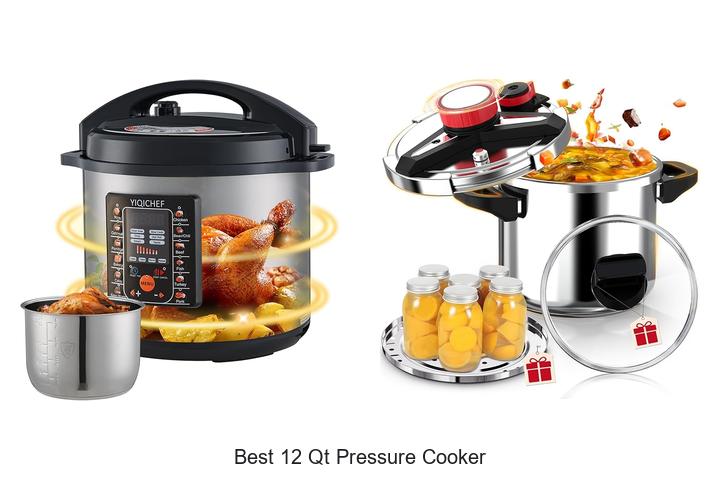 Top 15 Best 12 Qt Pressure Cooker for Fast Cooking