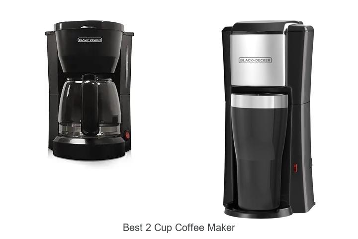 Top 15 Best 2 Cup Coffee Maker That Will Blow Your Mind