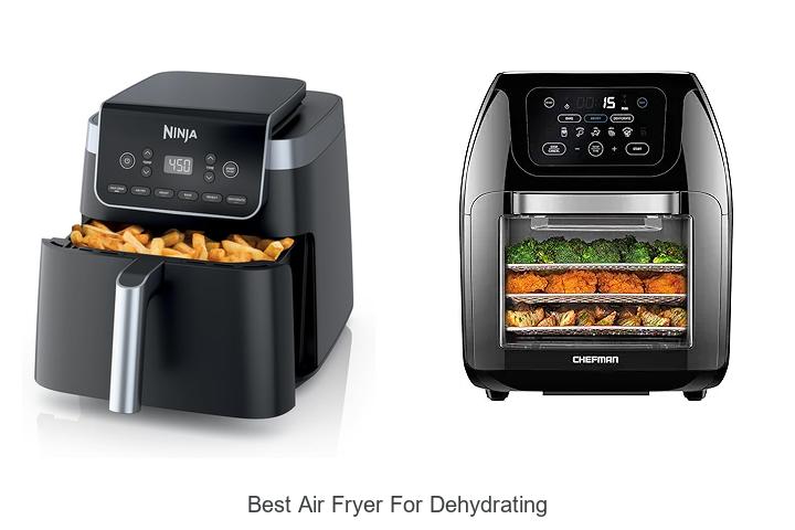 Top 15 Best Air Fryer for Dehydrating You Can’t Miss!