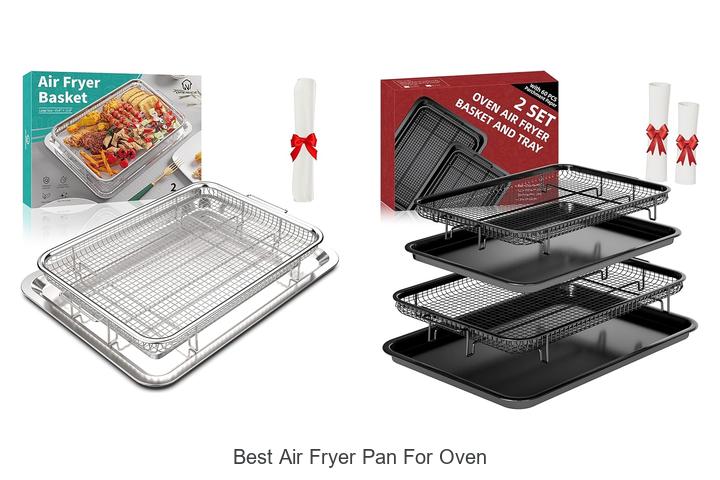 Top 15 Best Air Fryer Pan For Oven You’ll Love