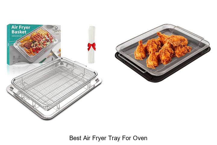Top 15 Best Air Fryer Tray For Oven You Can’t Miss!