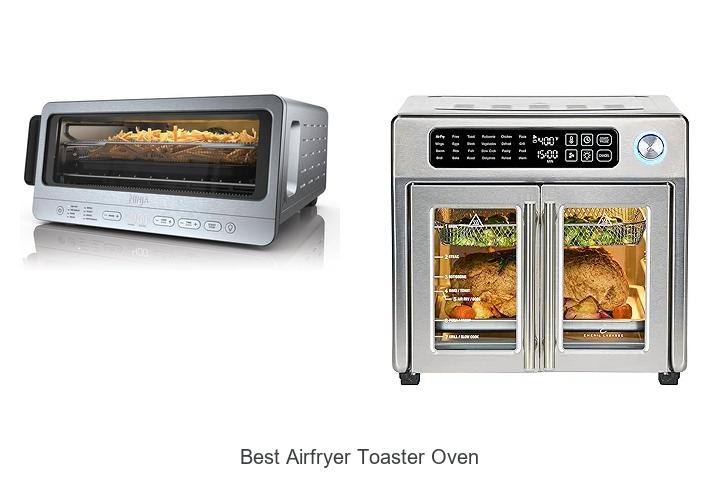 Top 15 Best Airfryer Toaster Oven You Can’t Miss!