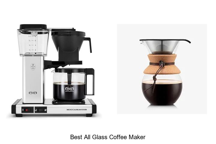 Top 15 Best All Glass Coffee Maker That Will Blow Your Mind!