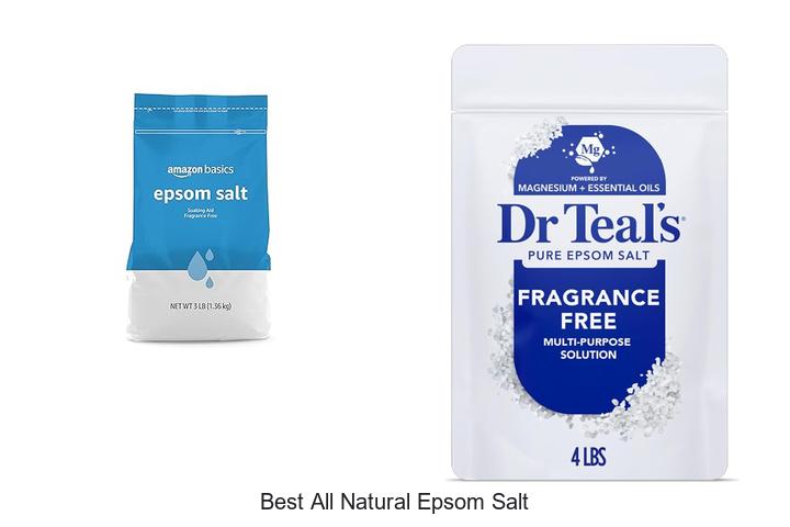 Top 15 Best All Natural Epsom Salt You Can’t Miss Today