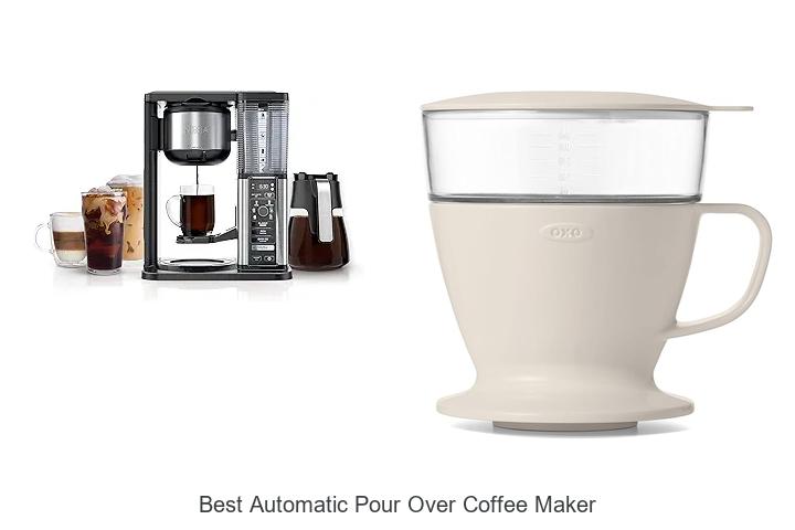 Top 15 Best Automatic Pour Over Coffee Maker That Will Amaze You