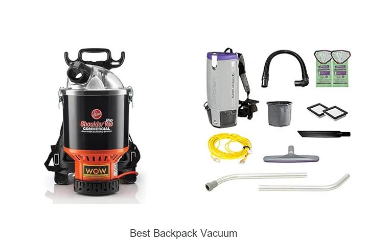 Top 15 Best Backpack Vacuum That Will Blow Your Mind!