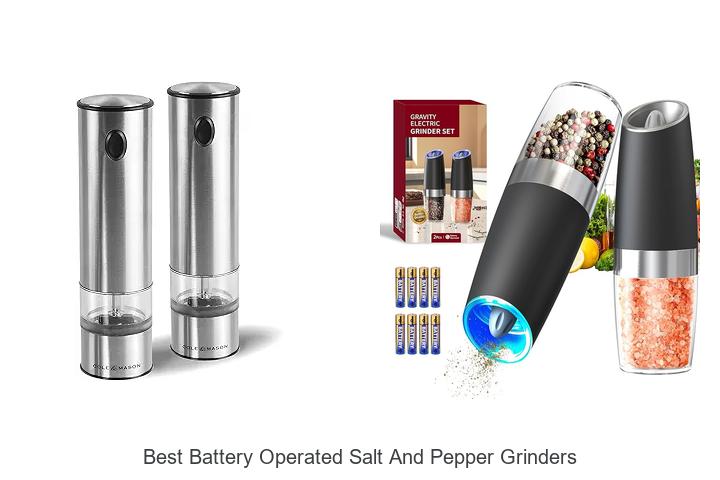 Top 15 Best Battery Operated Salt and Pepper Grinders Revealed