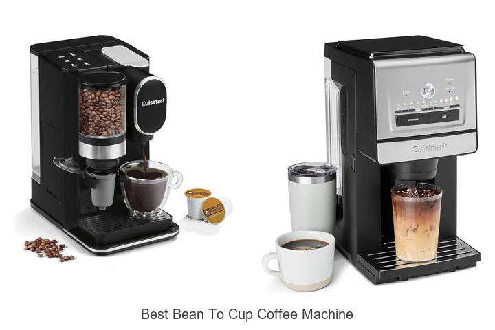 Top 15 Best Bean To Cup Coffee Machine for Perfect Brew