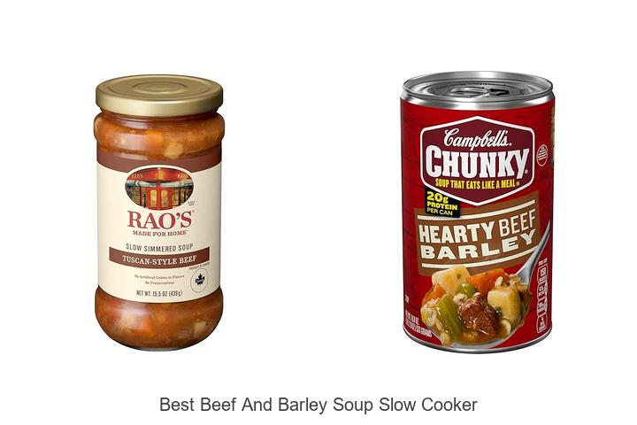 Top 15 Best Beef and Barley Soup Slow Cooker Recipes Revealed