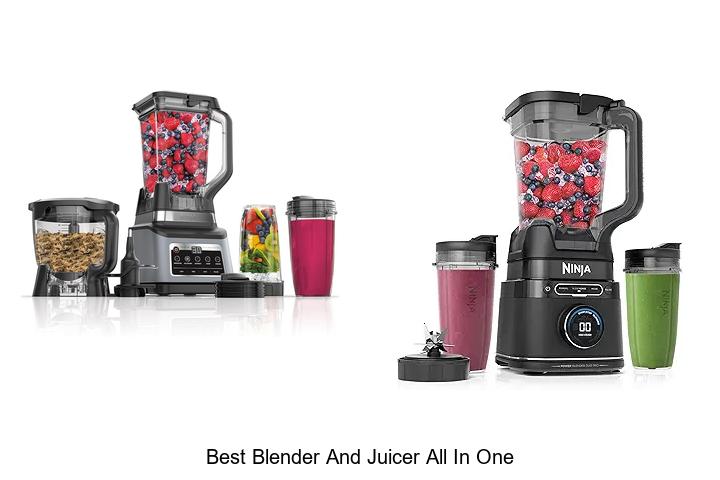 Top 15 Best Blender And Juicer All In One You Need Today!