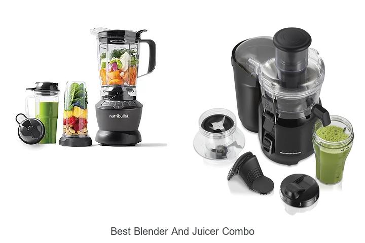 Top 15 Best Blender And Juicer Combo For Perfect Smoothies