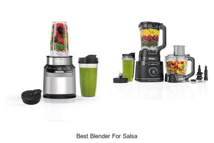 Top 15 Best Blender for Salsa That Will Blow Your Mind