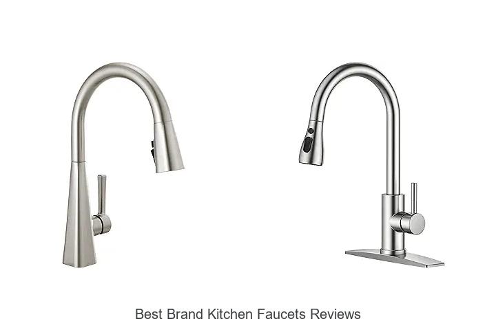 Top 15 Best Brand Kitchen Faucets Reviews You Can’t Miss