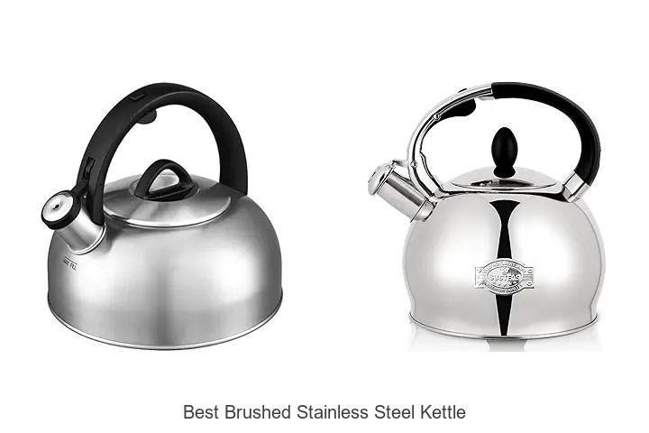 Top 15 Best Brushed Stainless Steel Kettle You Need Now