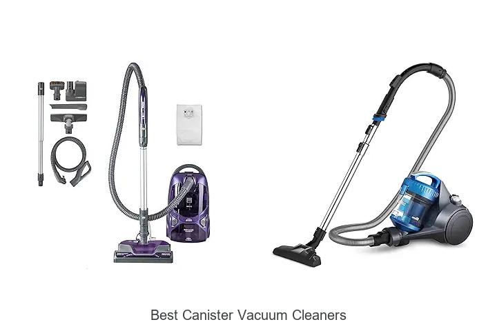 Top 15 Best Canister Vacuum Cleaners You Must See Now