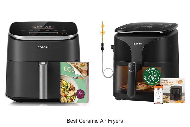 Top 15 Best Ceramic Air Fryers You Need to Try Now!