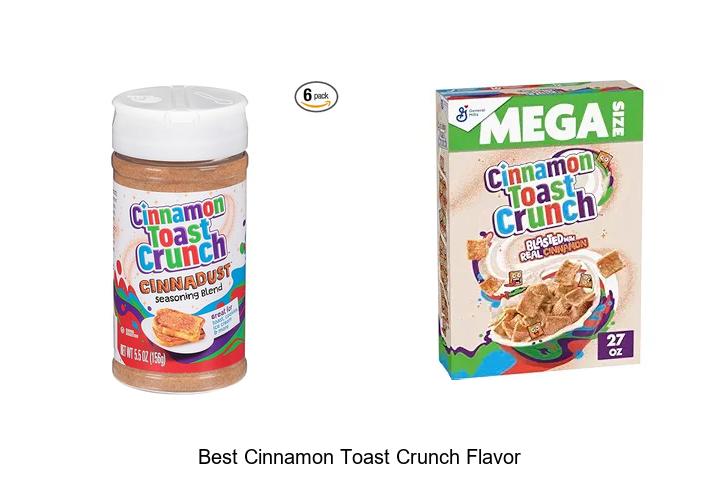 Top 15 Best Cinnamon Toast Crunch Flavor You Must Try Now