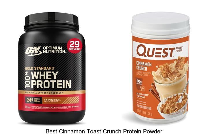 Top 15 Best Cinnamon Toast Crunch Protein Powder Revealed!