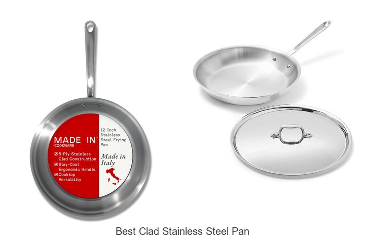 Top 15 Best Clad Stainless Steel Pan You Can’t Miss!