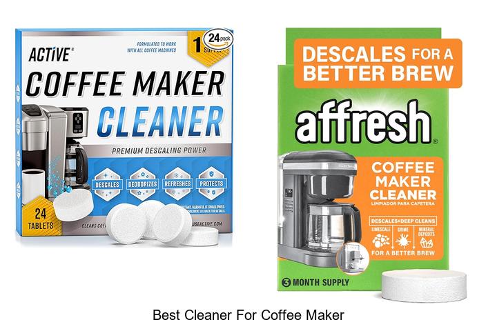 Top 15 Best Cleaner For Coffee Maker That Truly Works!