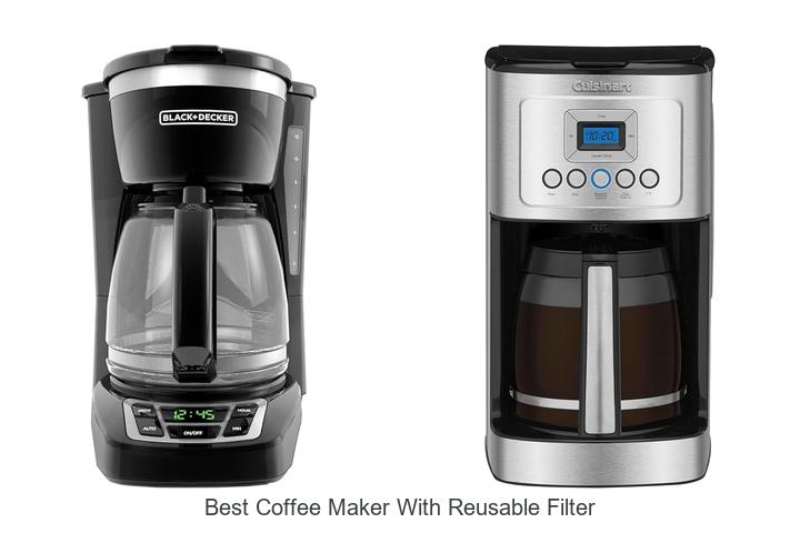 Top 15 Best Coffee Maker With Reusable Filter You Need Now