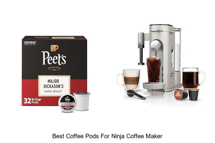 Top 15 Best Coffee Pods For Ninja Coffee Maker You Need Now