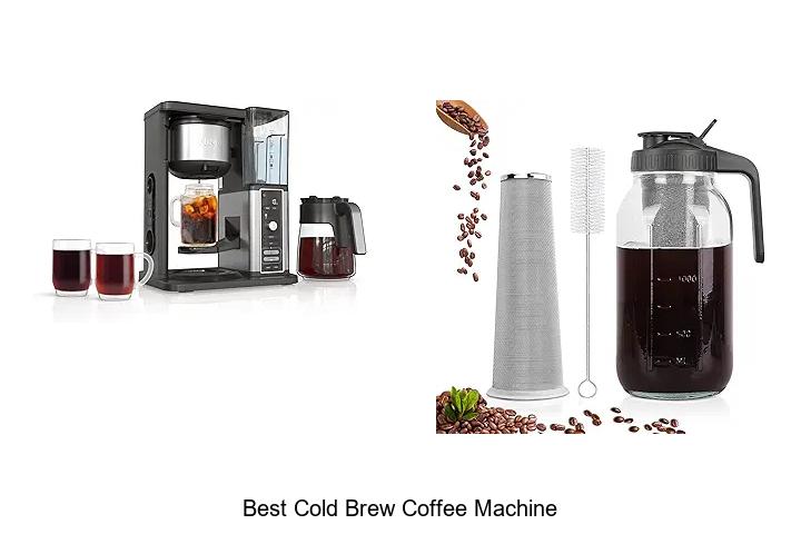 Top 15 Best Cold Brew Coffee Machine You Need Now