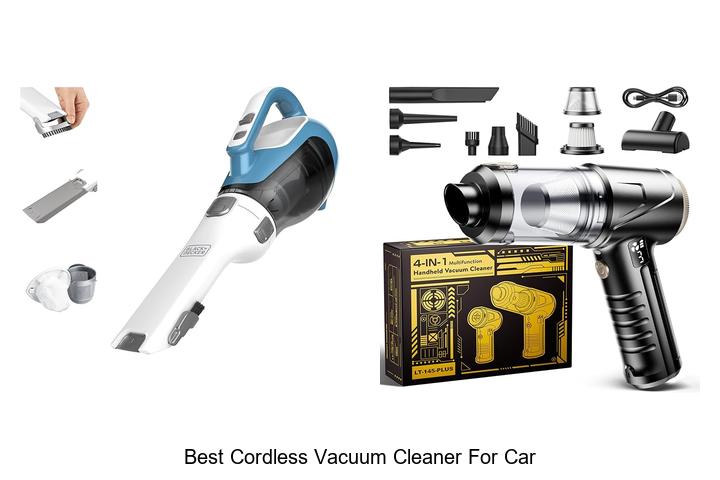 Top 15 Best Cordless Vacuum Cleaner For Car You Need Now