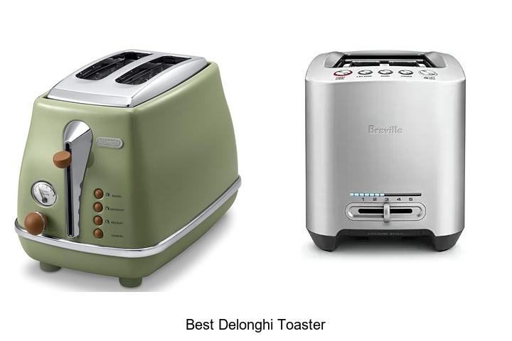 Top 15 Best Delonghi Toaster You Can’t Miss Today!