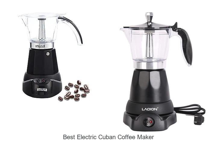 Top 15 Best Electric Cuban Coffee Maker For Perfect Brews