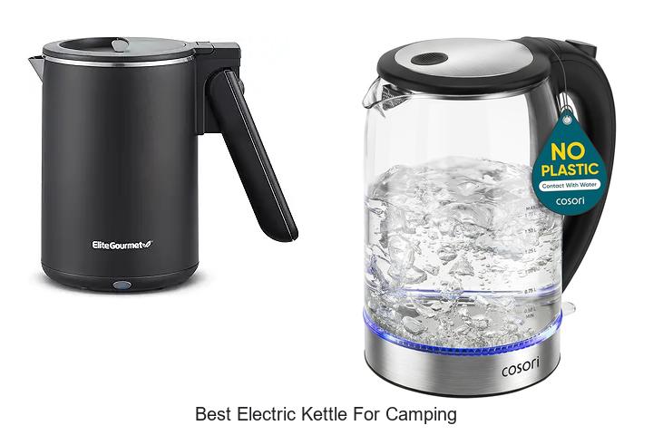 Top 15 Best Electric Kettle for Camping You Can’t Miss