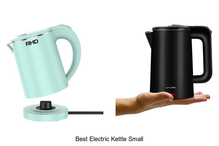 Top 15 Best Electric Kettle Small That Will Blow Your Mind!