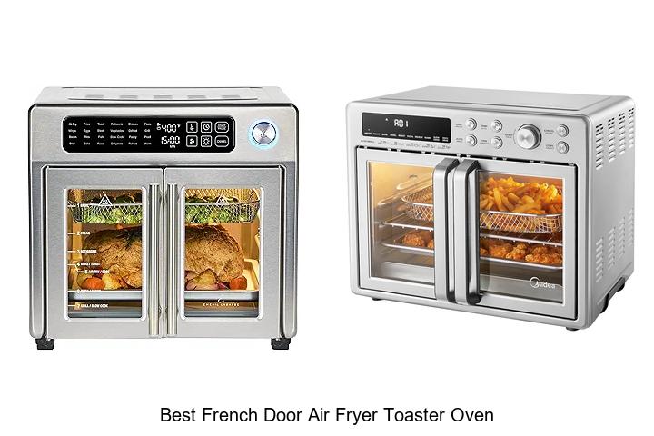 Top 15 Best French Door Air Fryer Toaster Oven Revealed!