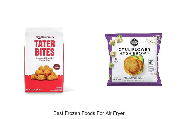 Top 15 Best Frozen Foods for Air Fryer You Must Try Now