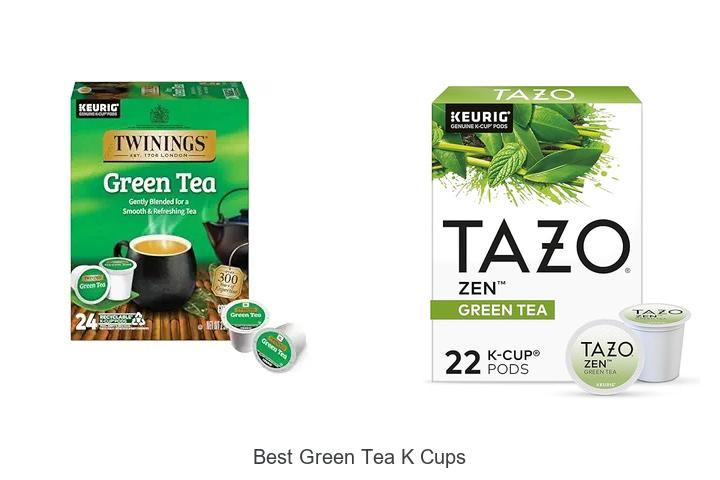 Top 15 Best Green Tea K Cups You Need To Try Now