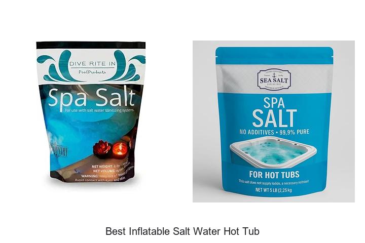 Top 15 Best Inflatable Salt Water Hot Tub You Can’t Miss