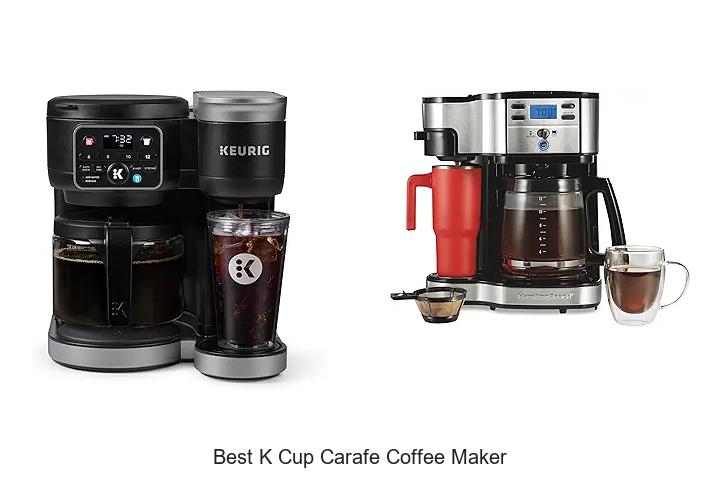 Top 15 Best K Cup Carafe Coffee Maker You Can’t Miss!