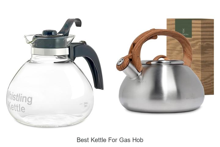 Top 15 Best Kettle For Gas Hob You Can’t Miss!
